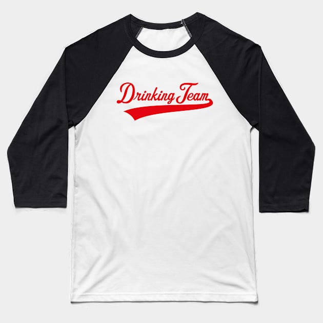 Drinking Team Lettering (Beer / Alcohol / Red) Baseball T-Shirt by MrFaulbaum